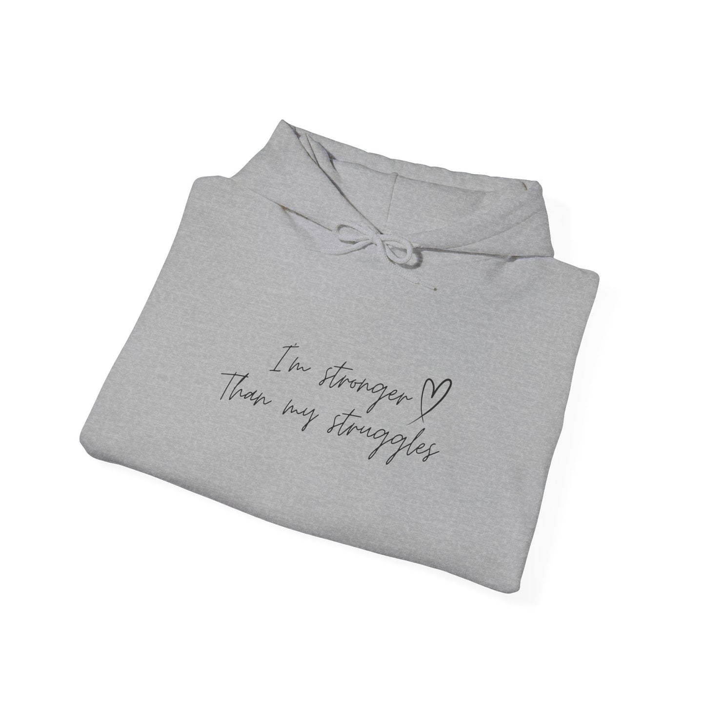 I'm stronger than my struggles Hoodie