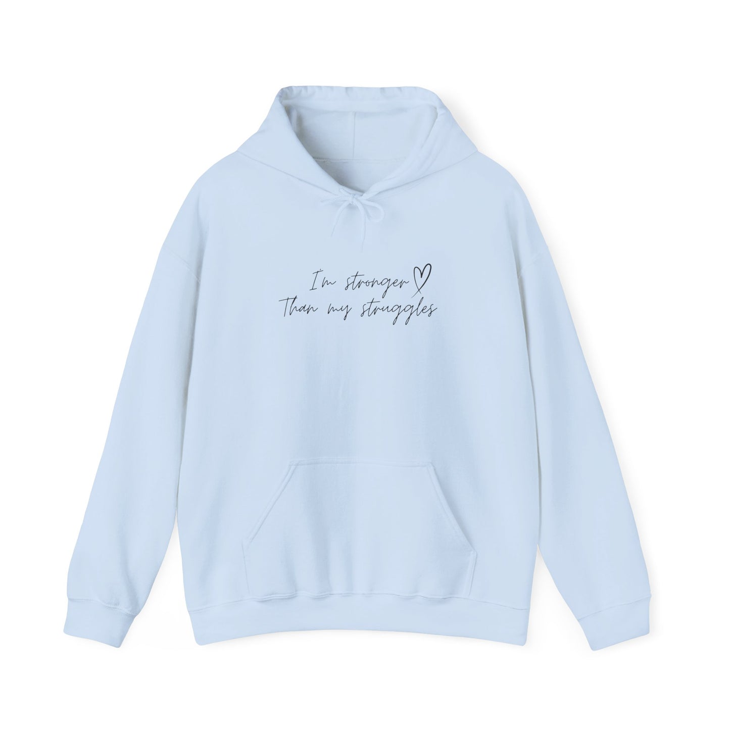 I'm stronger than my struggles Hoodie